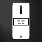 your nudes are safe with me white glass case for realme x2 pro image