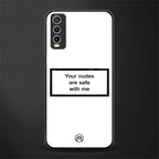your nudes are safe with me white glass case for vivo y20i vivo y20t image