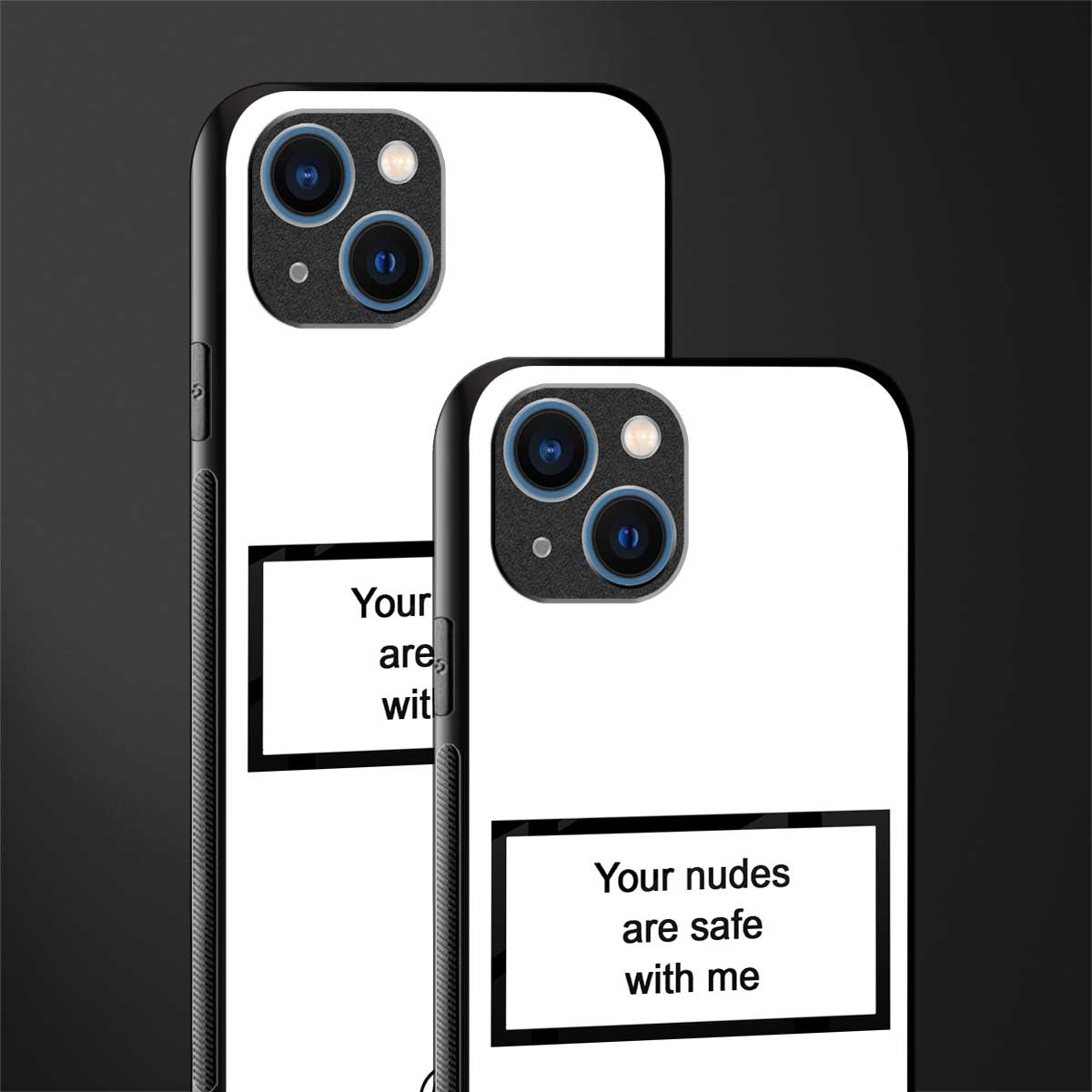 your nudes are safe with me white glass case for iphone 14 image-2
