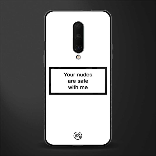 your nudes are safe with me white glass case for oneplus 7 pro image