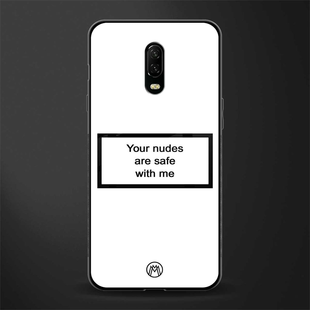 your nudes are safe with me white glass case for oneplus 6t image
