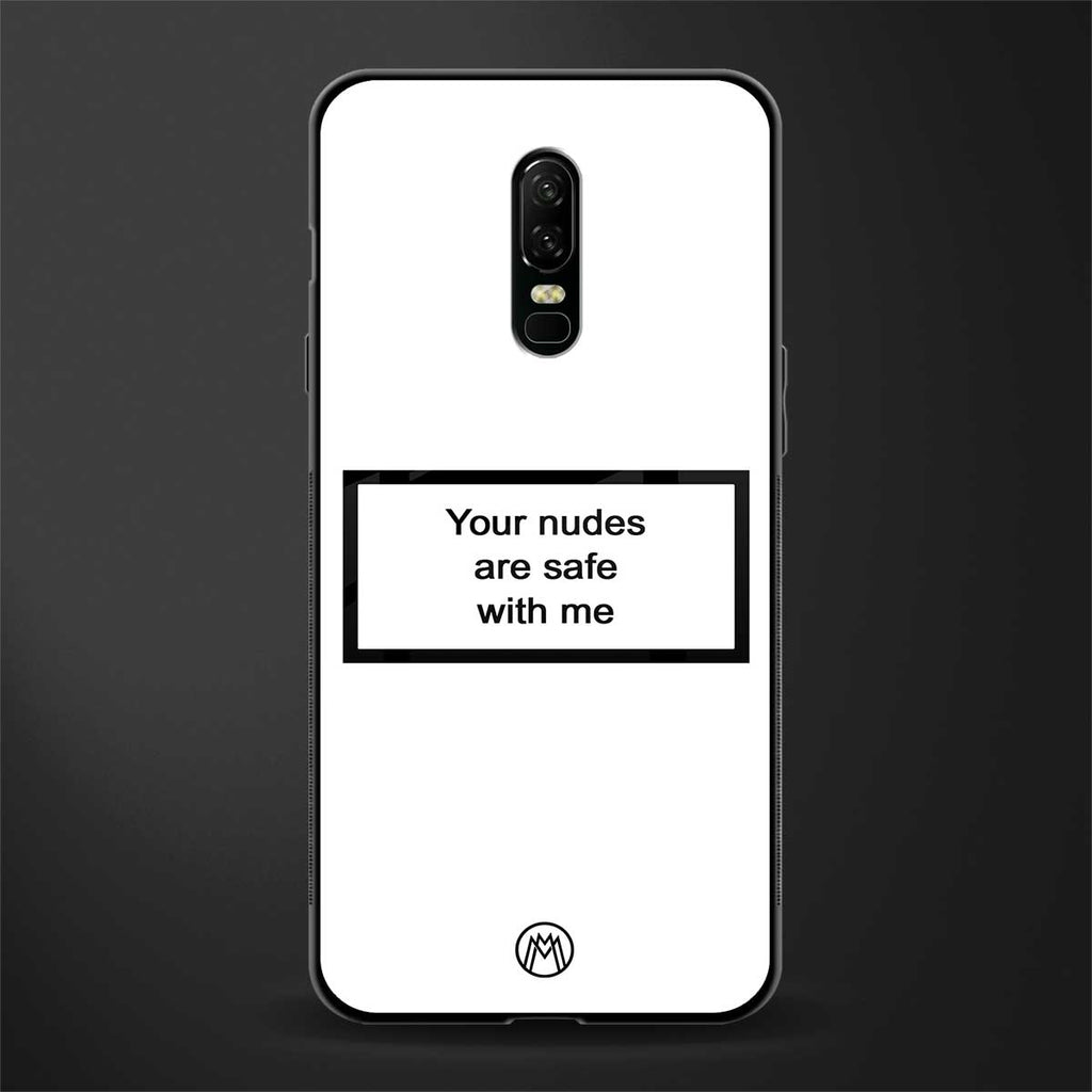 your nudes are safe with me white glass case for oneplus 6 image