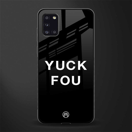 yuck fou glass case for samsung galaxy a31 image