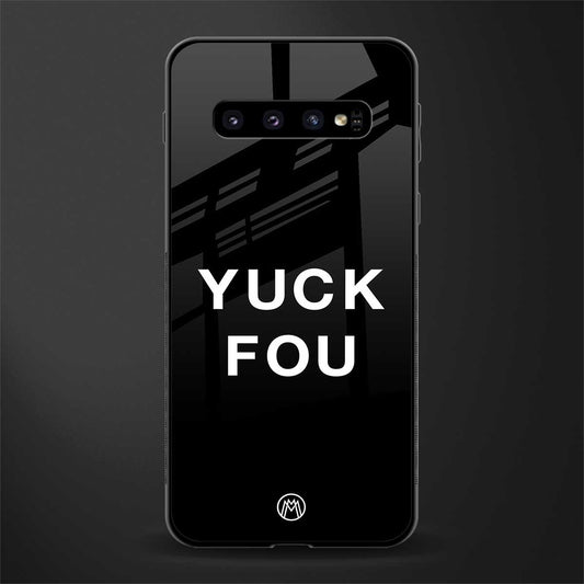 yuck fou glass case for samsung galaxy s10 image