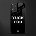 yuck fou glass case for samsung galaxy a52 image