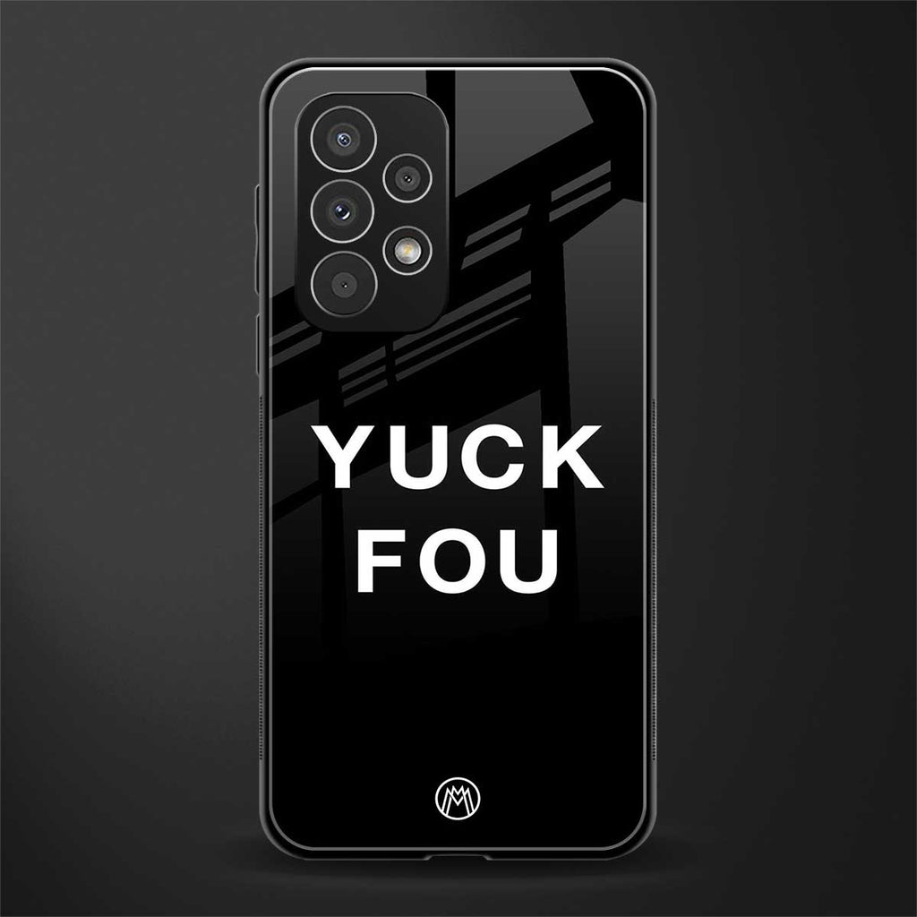 yuck fou back phone cover | glass case for samsung galaxy a73 5g