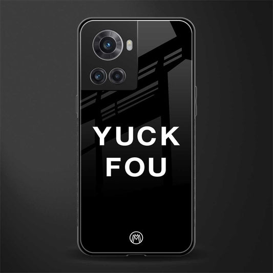 yuck fou back phone cover | glass case for oneplus 10r 5g