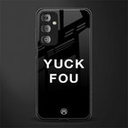 yuck fou back phone cover | glass case for samsung galaxy f23 5g