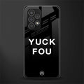 yuck fou back phone cover | glass case for samsung galaxy a33 5g