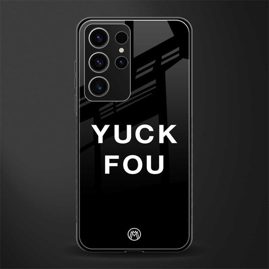Yuck-Fou-Glass-Case for phone case | glass case for samsung galaxy s23 ultra