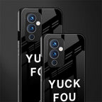 yuck fou back phone cover | glass case for oneplus 9