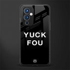 yuck fou back phone cover | glass case for oneplus 9