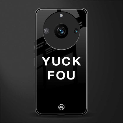 yuck fou back phone cover | glass case for realme 11 pro 5g